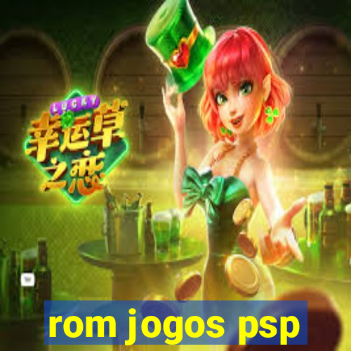 rom jogos psp